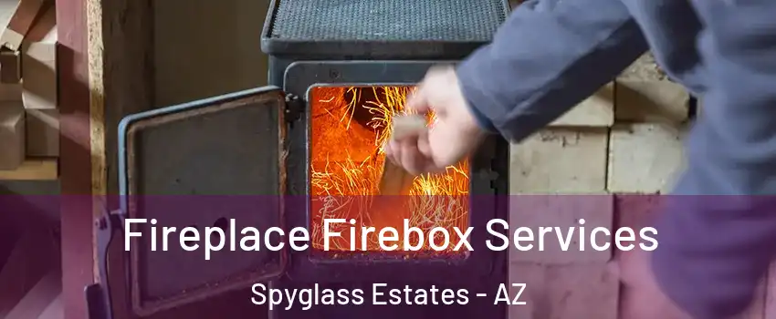 Fireplace Firebox Services Spyglass Estates - AZ