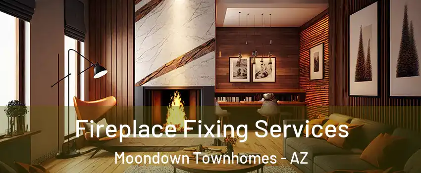 Fireplace Fixing Services Moondown Townhomes - AZ