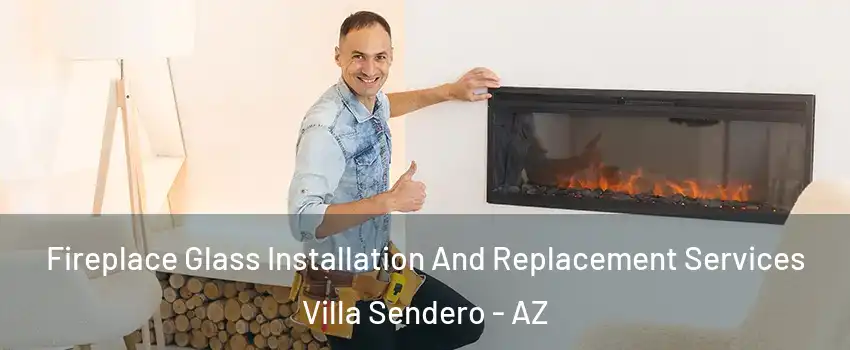 Fireplace Glass Installation And Replacement Services Villa Sendero - AZ