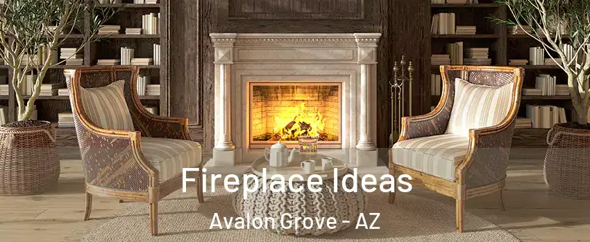 Fireplace Ideas Avalon Grove - AZ