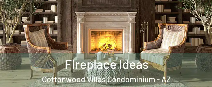 Fireplace Ideas Cottonwood Villas Condominium - AZ