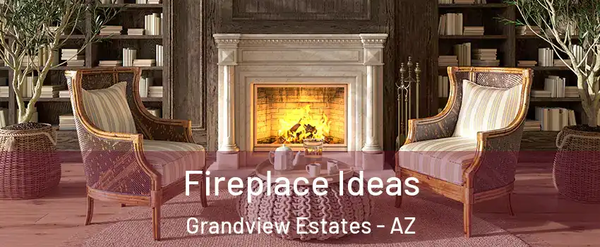 Fireplace Ideas Grandview Estates - AZ