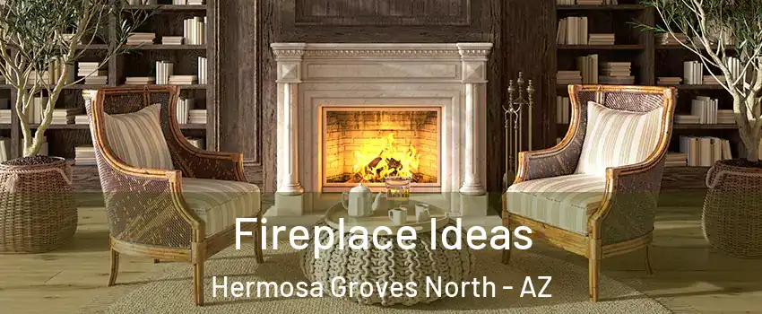 Fireplace Ideas Hermosa Groves North - AZ