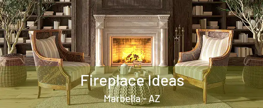 Fireplace Ideas Marbella - AZ
