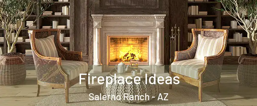 Fireplace Ideas Salerno Ranch - AZ