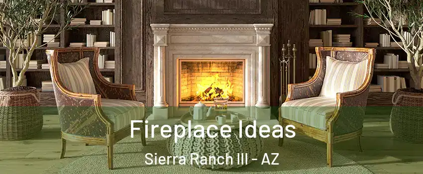 Fireplace Ideas Sierra Ranch III - AZ