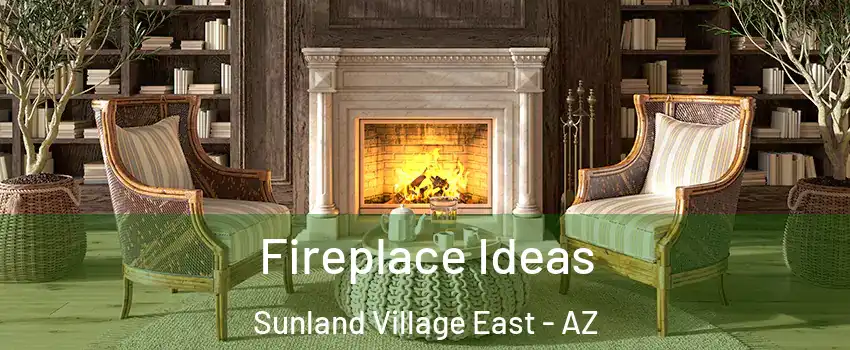 Fireplace Ideas Sunland Village East - AZ
