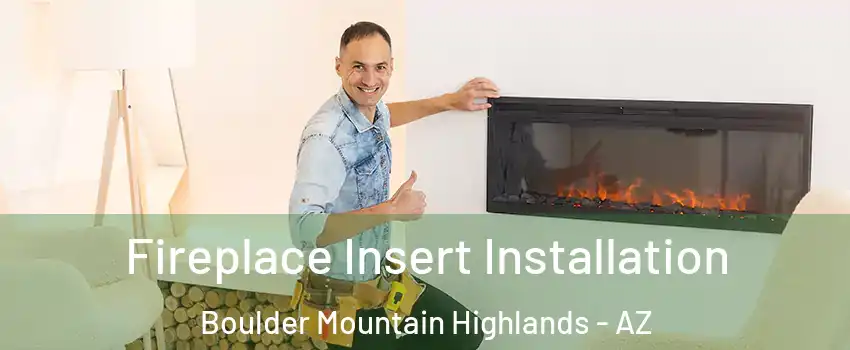 Fireplace Insert Installation Boulder Mountain Highlands - AZ