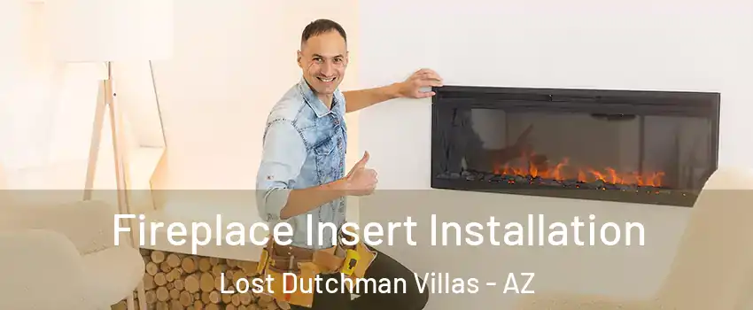 Fireplace Insert Installation Lost Dutchman Villas - AZ