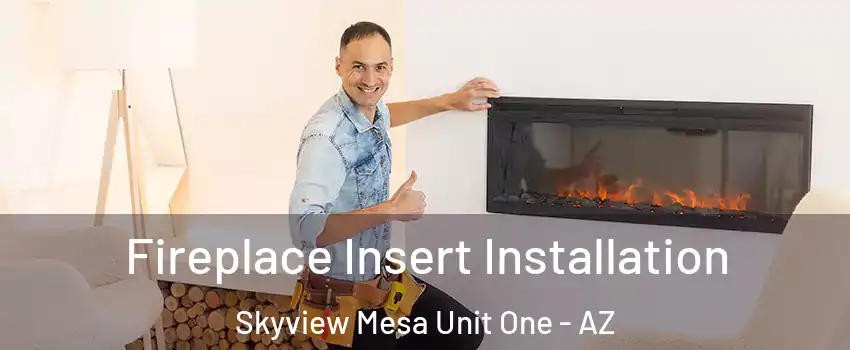 Fireplace Insert Installation Skyview Mesa Unit One - AZ