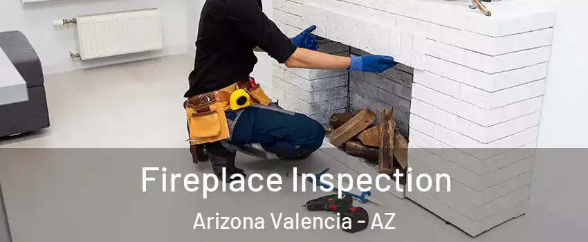 Fireplace Inspection Arizona Valencia - AZ
