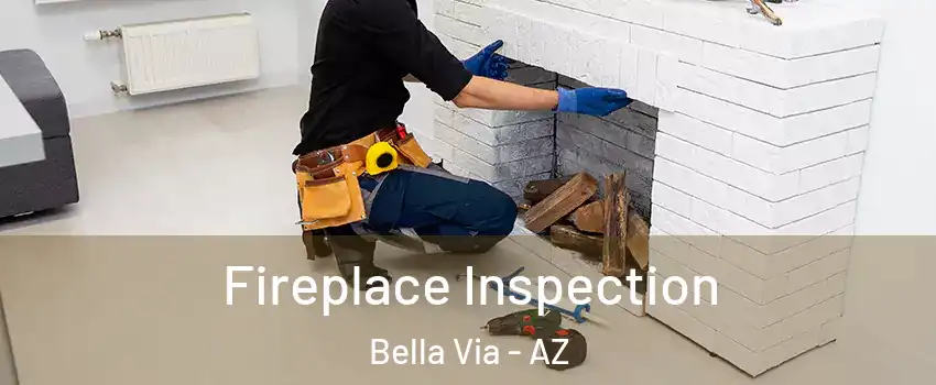 Fireplace Inspection Bella Via - AZ