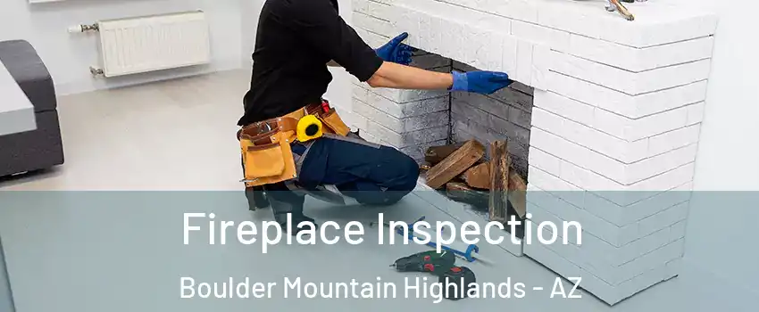 Fireplace Inspection Boulder Mountain Highlands - AZ