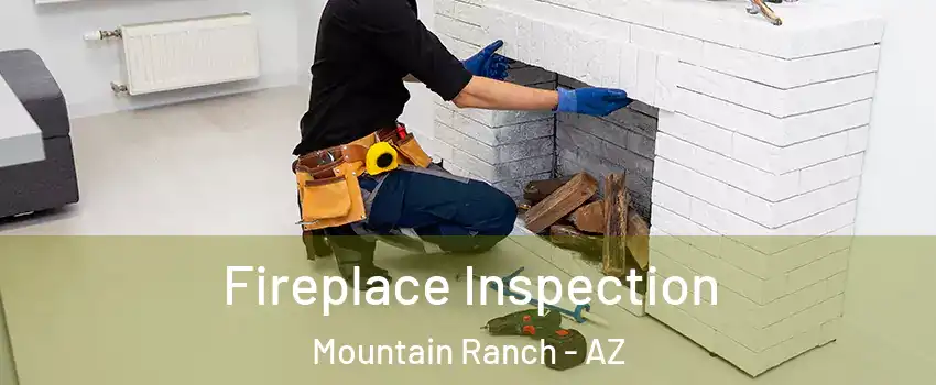Fireplace Inspection Mountain Ranch - AZ