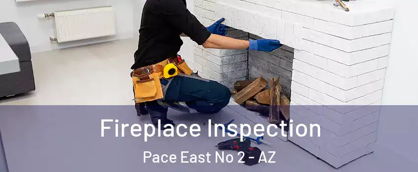 Fireplace Inspection Pace East No 2 - AZ