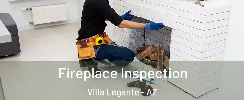 Fireplace Inspection Villa Legante - AZ