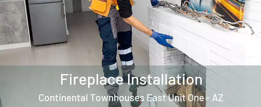 Fireplace Installation Continental Townhouses East Unit One - AZ