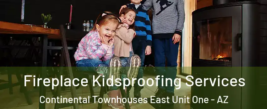 Fireplace Kidsproofing Services Continental Townhouses East Unit One - AZ