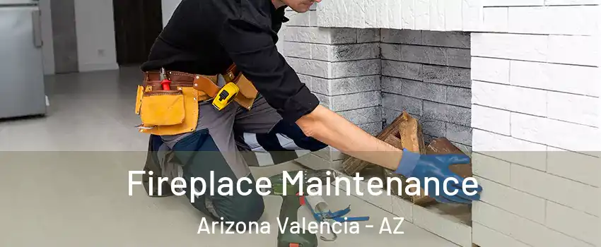 Fireplace Maintenance Arizona Valencia - AZ