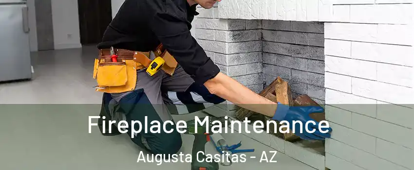 Fireplace Maintenance Augusta Casitas - AZ
