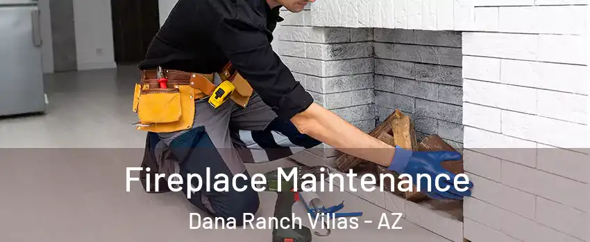 Fireplace Maintenance Dana Ranch Villas - AZ