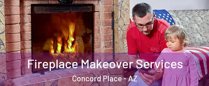 Fireplace Makeover Services Concord Place - AZ