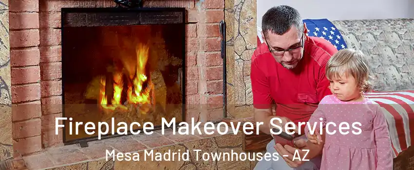 Fireplace Makeover Services Mesa Madrid Townhouses - AZ