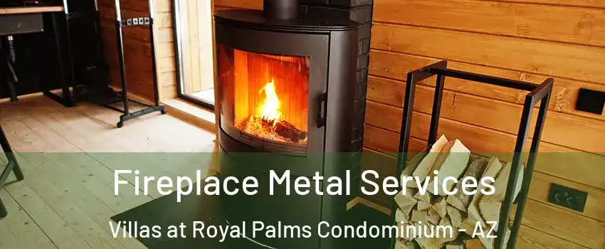 Fireplace Metal Services Villas at Royal Palms Condominium - AZ