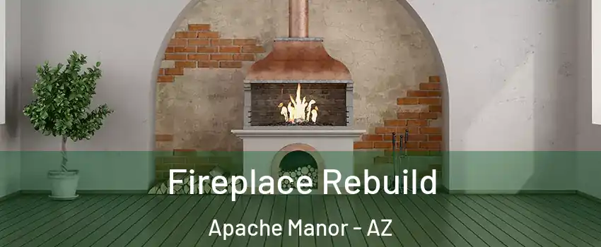 Fireplace Rebuild Apache Manor - AZ