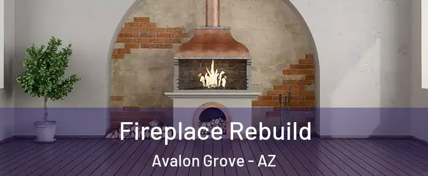 Fireplace Rebuild Avalon Grove - AZ