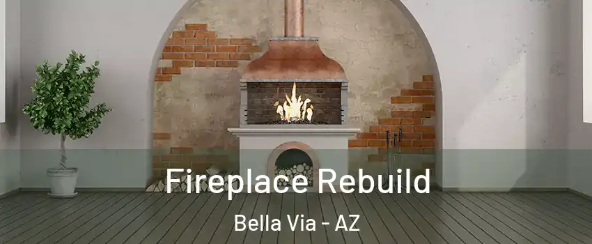 Fireplace Rebuild Bella Via - AZ