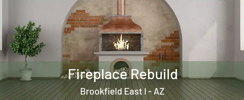Fireplace Rebuild Brookfield East I - AZ