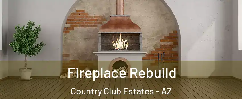 Fireplace Rebuild Country Club Estates - AZ