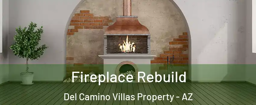 Fireplace Rebuild Del Camino Villas Property - AZ