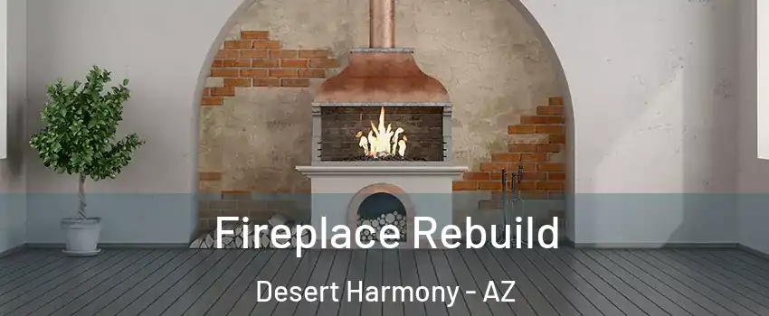 Fireplace Rebuild Desert Harmony - AZ