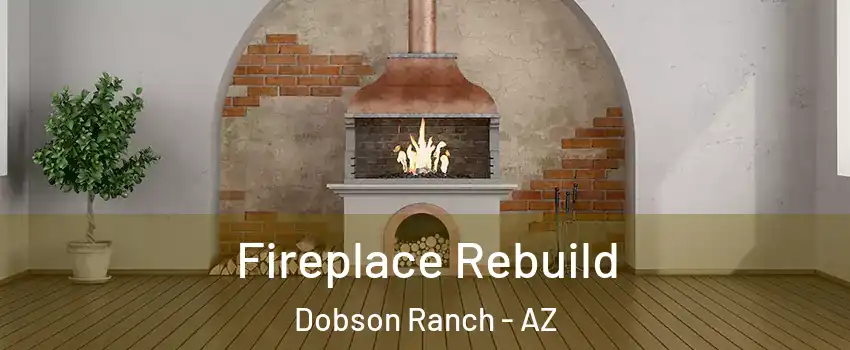 Fireplace Rebuild Dobson Ranch - AZ