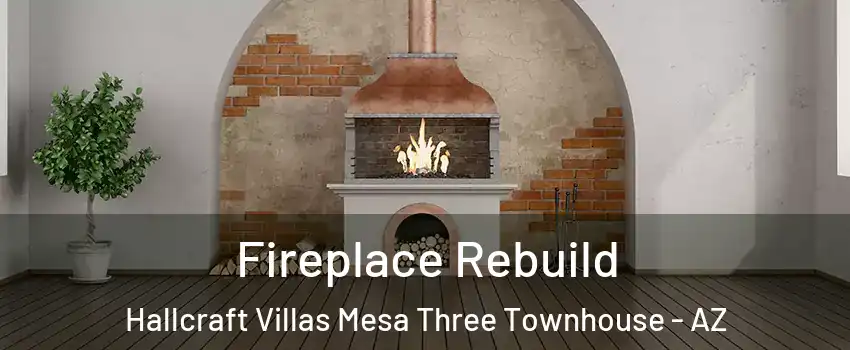 Fireplace Rebuild Hallcraft Villas Mesa Three Townhouse - AZ