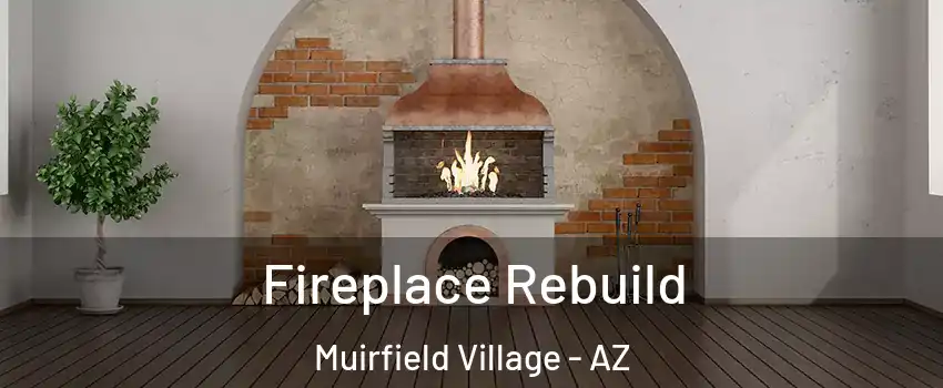 Fireplace Rebuild Muirfield Village - AZ