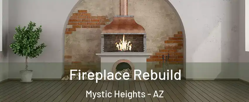 Fireplace Rebuild Mystic Heights - AZ