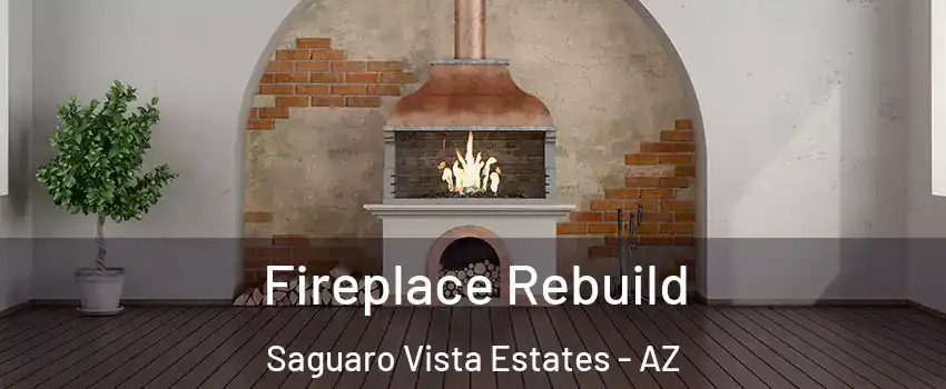 Fireplace Rebuild Saguaro Vista Estates - AZ