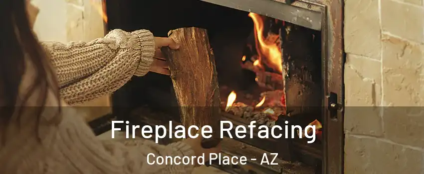 Fireplace Refacing Concord Place - AZ