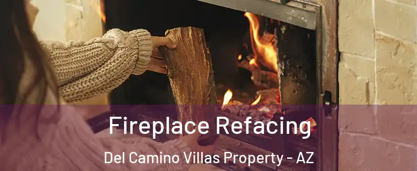 Fireplace Refacing Del Camino Villas Property - AZ