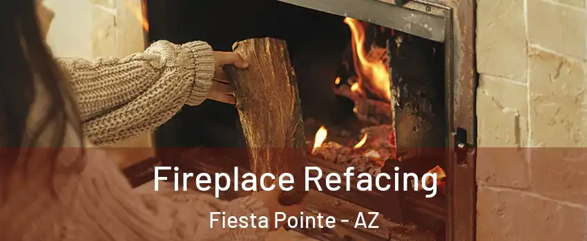 Fireplace Refacing Fiesta Pointe - AZ