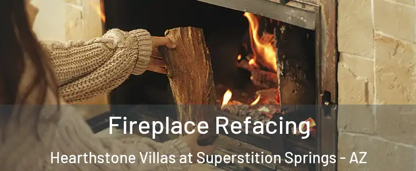Fireplace Refacing Hearthstone Villas at Superstition Springs - AZ