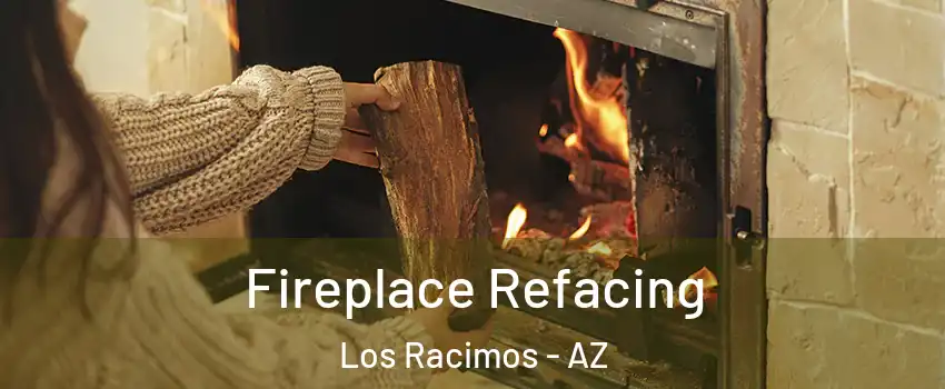 Fireplace Refacing Los Racimos - AZ