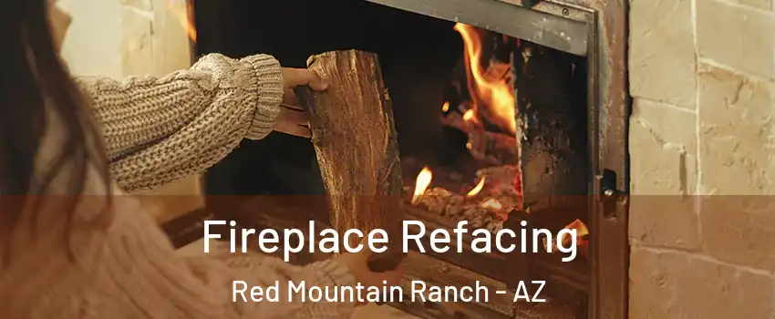 Fireplace Refacing Red Mountain Ranch - AZ