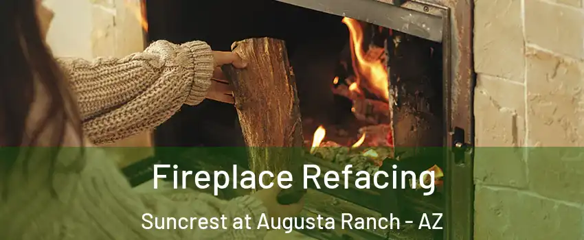 Fireplace Refacing Suncrest at Augusta Ranch - AZ