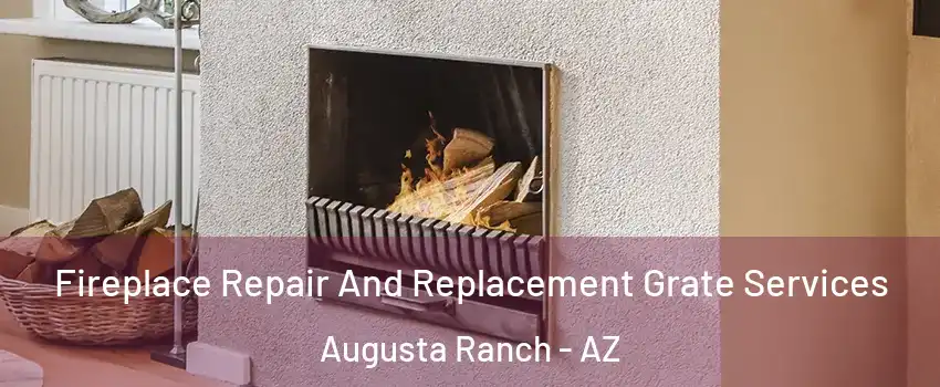 Fireplace Repair And Replacement Grate Services Augusta Ranch - AZ