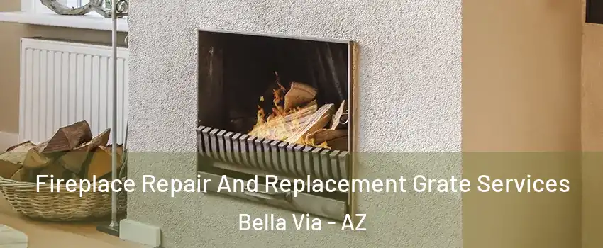 Fireplace Repair And Replacement Grate Services Bella Via - AZ