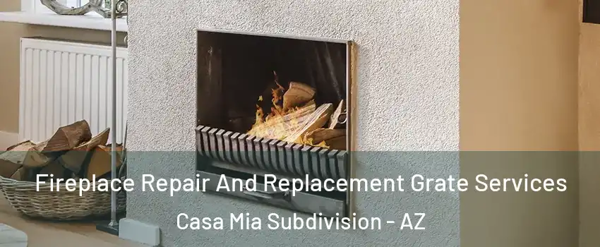 Fireplace Repair And Replacement Grate Services Casa Mia Subdivision - AZ
